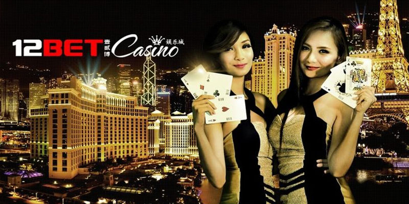 Sảnh cá cược 12Bet casino có gì thu hút?